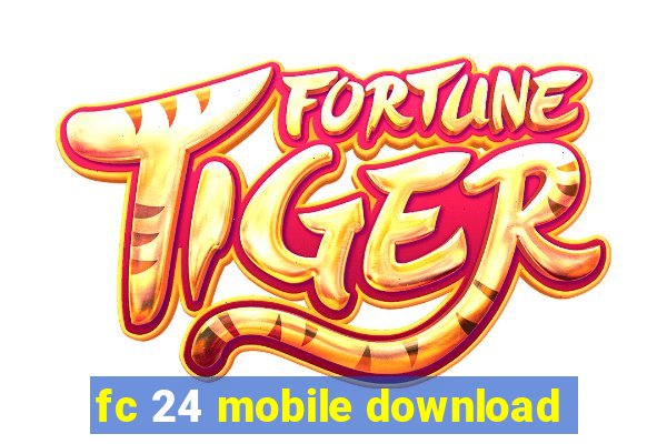 fc 24 mobile download